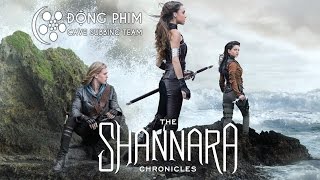 [Vietsub] The Shannara Chronicles | Biên Niên Sử Shannara - Official Trailer (HD)