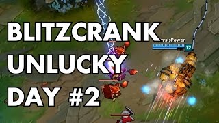 Blitzcrank Unlucky Day 2