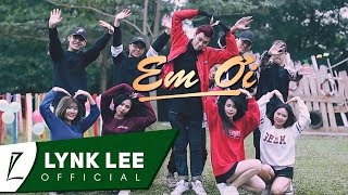 Lynk Lee - Em Ơi (Official MV)