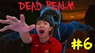 Dead Realm part 6 (w/AM, Ân Cơm Niêu, Jinoz, Yami)