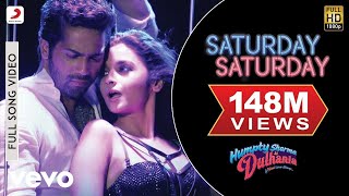 Saturday Saturday Video - Humpty Sharma Ki Dulhania | Varun Alia