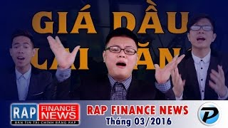 Rap Bản Tin Kinh Tế | Giá Dầu Thế Giới Tăng | Rap Finance News 16 [OFFICIAL]