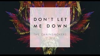 [Vietsub + Lyrics] Don't Let Me Down - The Chainsmokers ft. Daya