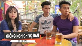 [Mốc Meo] KHÔNG NGHỊCH VỢ BẠN - 106 Phim Hài HIV