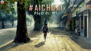 #AiChoAi - FloD ft. M! [Lyrics Video]