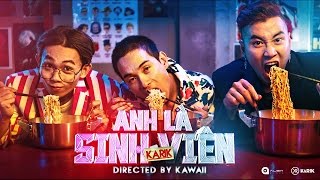 Anh Là Sinh Viên - Karik ft. Daniel Mastro [Official MV 4K]