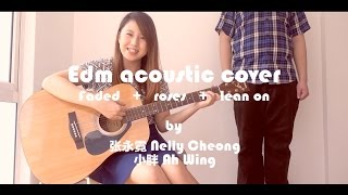 《Faded》+《Roses》+《Lean On》Edm acoustic cover by ChiliTomato
