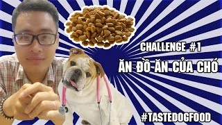 Thử thách ăn đồ ăn của chó - Dog Food Challenge - Mr Mập