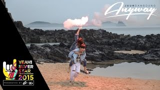 Anyway | Juun Đăng Dũng | Yeah1 Superstar (Official Music Video)