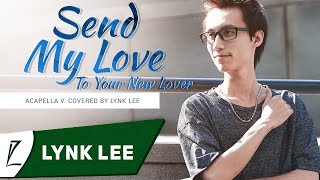 Send My Love (To Your New Lover) - Lynk Lee (Acapella cover) - Adele