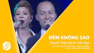 THANH THẢO 2016 | Liveshow Keep On Moving - Đêm Không Sao | Đông Đô Channel
