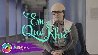Nguyễn Đình Vũ - Em Của Quá Khứ (MV Official)