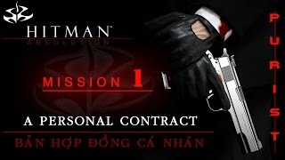 Hitman 5: Absolution (Vietsub) | Mission 1 | Bản Hợp Đồng Cá Nhân - A Personal Contract