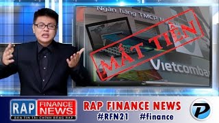 Bỗng Dưng Mất Tiền TK Ngân Hàng và Chuyện Apple Đối Diện Án Phạt 19 Tỷ USD - Rap Finance News 21