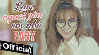 Làm Người Yêu Em Nhé Baby - Wendy Thảo (MV 4K OFFICIAL)