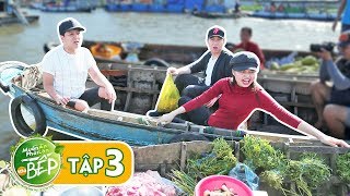 Full #3 | Trường Giang, Anh Đức, Lê Lộc tung chiêu đi chợ trả giá, gây náo loạn chợ nổi Cái Răng