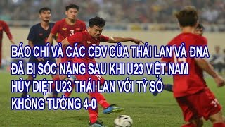 Báo Chí Và CĐV Của Thái Lan, ĐNA Cùng 2 HLV Đã Nói Gì Sau Khi U23 Việt Nam Hủy Diệt U23 Thái Lan 4-0