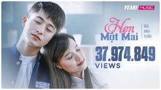 Hẹn Một Mai | Bùi Anh Tuấn | Official MV | Nhạc trẻ hay mới nhất