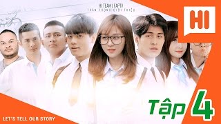 Chàng Trai Của Em - Tập 4 - Phim Học Đường | Hi Team - FAPtv