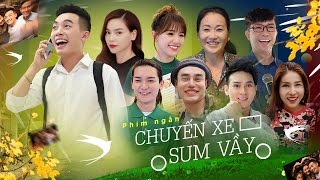 Phim ngắn: CHUYẾN XE SUM VẦY - Phở, Hồ Ngọc Hà, Hari Won, Khả Như (Official)