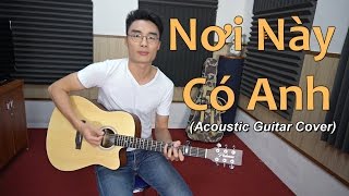 Nơi Này Có Anh (Acoustic Guitar Cover) - Minh Mon feat. Nhật Linh (có Lyrics & Hợp Âm)