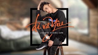 Soobin Hoàng Sơn - Đi Và Yêu | Official Lyrics Video