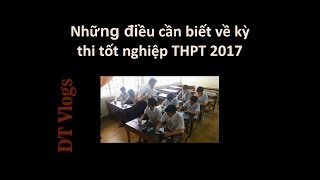DT Vlogs 1 : Những điều cần biết về kỳ thi tốt nghiệp THPT 2017