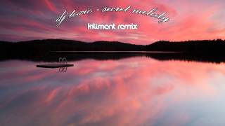 DJ Toxic - Secret Melody (Killment Remix)