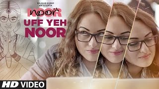 Uff Yeh Noor Video Song  | Sonakshi Sinha | Amaal Mallik, Armaan Malik | T-Series