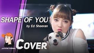Ed Sheeran - Shape Of You (Jannine Weigel ft.Tyler & Ryan)
