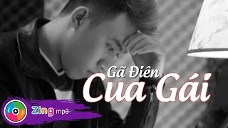 Trịnh Đình Quang - Gã Điên Cua Gái (Audio Version)