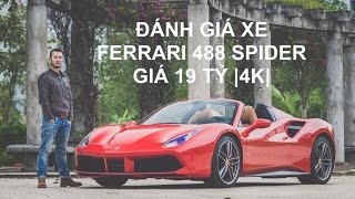 [XEHAY.VN] Trải nghiệm xe Ferrari 488 Spider mui trần 19 tỷ tại Hà Nội |4K|