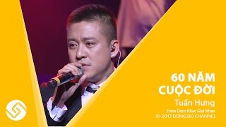 Tuấn Hưng - 60 năm cuộc đời | Live concert Lệ Quyên - Tuấn Hưng | Đông Đô Channel