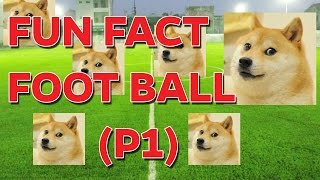 Fun fact : Sự thật thú vị trong bóng đá p1
