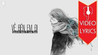 Về Bên Em Đi - Quỳnh Skin ft. Lee Ken 「Lyrics」