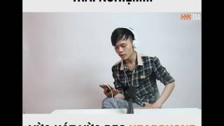 Trải Nghiệm Vừa Hát Vừa Đeo Headphone -  Phía Sau Một Cô Gái