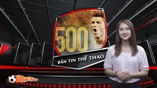 Bản tin 01/10: Ronaldo - "Quý ngài 500"