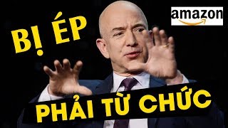 Jeff Bezos Bị Yêu Cầu Phế Truất Tại Amazon | Bezos Cần Có Sếp
