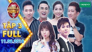 Giọng ải giọng ai 3|Tập 3 full:Trường Giang, Anh Tú "gato" với độ lãng mạn của Trấn Thành & Hari Won