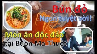 Bún đỏ món ăn độc đáo ngon tuyệt vời đặc sản tại Buôn Ma Thuột ❤ Việt Nam Channel ❤