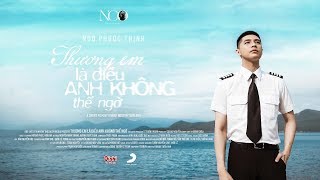 Thương Em Là Điều Anh Không Thể Ngờ (#TELDAKTN) | Noo Phước Thịnh | Official MV