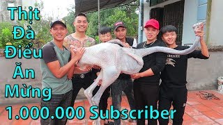 Hữu Bộ | Thịt Đà Điểu Ăn Mừng 1 Triệu Người Đăng Ký | Party 1.000.000 Subscriber