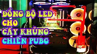 Đồng Bộ Led RGB Asus Aura Cho Toàn Bộ Cây PUBG Khủng - Demo