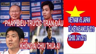 2 HLV Cùng Cầu Thủ Việt Nam Và Nhật Bản Phát Biểu Trước Trận Đấu, Không Ai Chịu Thua Ai, Asian cup