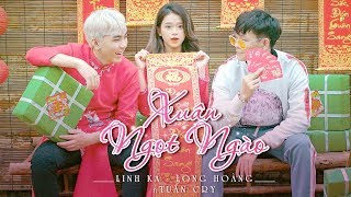 XUÂN NGỌT NGÀO | LINH KA ft LONG HOÀNG ft TUẤN CRY  Official Music Video