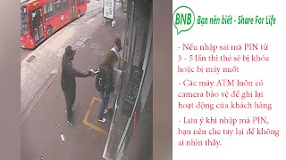 [Bạn nên biết Số 1] Thực hư chuyện nhập ngược mã PIN thẻ ATM để báo công an tình trạng bị cướp giật