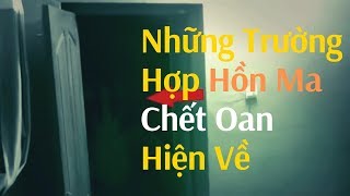 Những trường hợp hồn ma chết oan hiện về | Real Scary Ghost caught on Camera at House