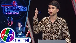 THVL | Hoàng Tôn đầy tiếc nuối khi bất ngờ bị loại tại Vòng 2 | Truy tìm cao thủ - Tập 9