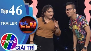 THVL l Bí ẩn song sinh - Tập 46: Diễn viên hài Ngọc Hoa l Trailer