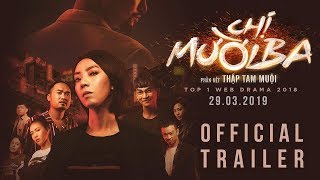 CHỊ MƯỜI BA - PHẦN KẾT THẬP TAM MUỘI - Official Trailer l Khởi chiếu 29/3/2019